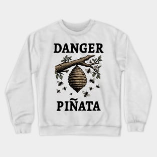 Danger Pinata Crewneck Sweatshirt